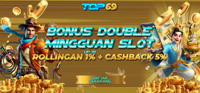 BONUS MINGGUAN DOUBLE SLOT!